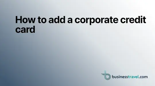 How to add a corporate credit card 